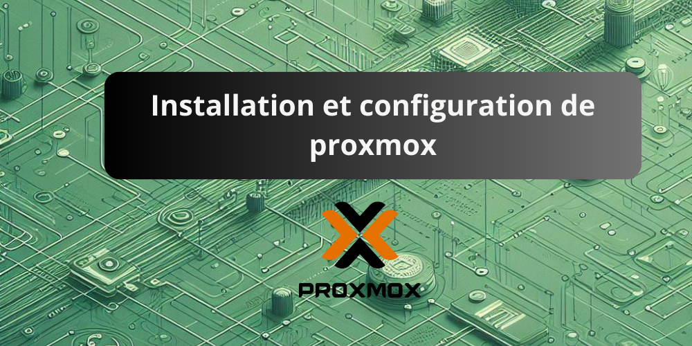 Installation et configuration de Proxmox